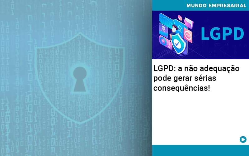 Lgpd A Nao Adequacao Pode Gerar Serias Consequencias - Atlas Contabilidade │ Escritório em São Jóse/SC