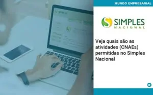 Veja Quais Sao As Atividades Cnaes Permitidas No Simples Nacional - Atlas Contabilidade │ Escritório em São Jóse/SC