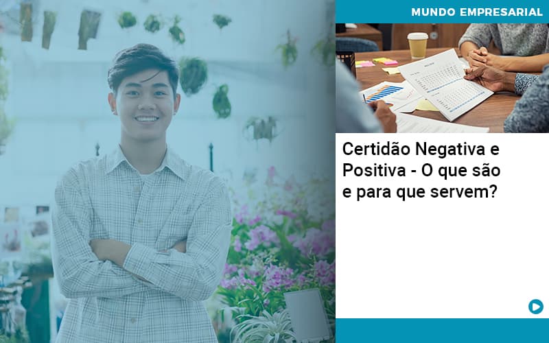 Certidao Negativa E Positiva O Que Sao E Para Que Servem - Atlas Contabilidade │ Escritório em São Jóse/SC
