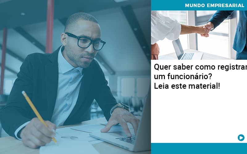 Quer Saber Como Registrar Um Funcionario Lia Este Material - Atlas Contabilidade │ Escritório em São Jóse/SC