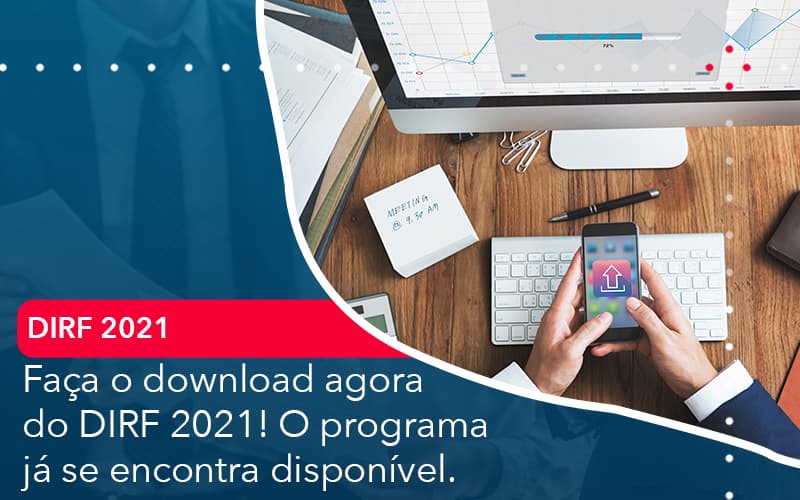 Faca O Dowload Agora Do Dirf 2021 O Programa Ja Se Encontra Disponivel - Atlas Contabilidade │ Escritório em São Jóse/SC