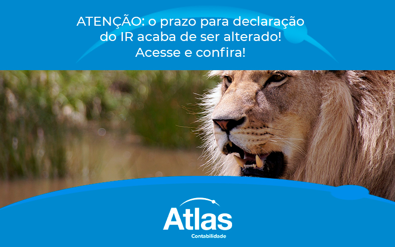 Atencao O Prazo Para Declaracao - Atlas Contabilidade │ Escritório em São Jóse/SC