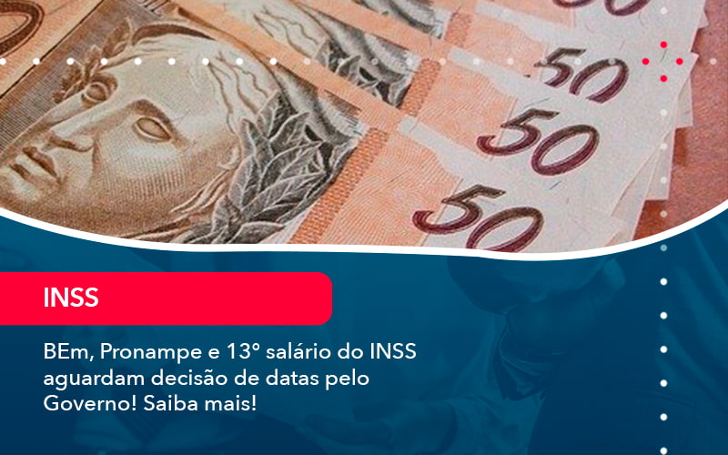 Bem Pronampe E 13 Salario Do Inss Aguardam Decisao De Datas Pelo Governo Saiba Mais 1 - Atlas Contabilidade │ Escritório em São Jóse/SC